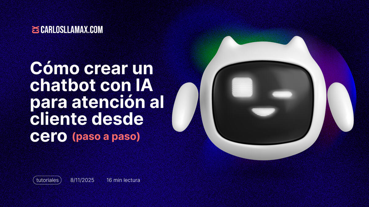 Imagen del artículo: Cómo crear un chatbot con IA para atención al cliente desde cero (paso a paso) - Tutorial completo para crear tu propio chatbot de atención a